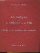 LES DIALOGUES DE L'AMOUR ET LA VIE. L'EGLISE ET LE PROBLEME DES NAISSANCES. CHANOINE M. GARAIL