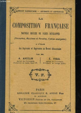 LA COMPOSITION FRANCAISE. NOUVEAU RECUEIL DE SUJETS DEVELOPPES (PROVERBES, MAXIMES ET PENSEES, FABLES ANALYSEES) A L'USAGE DES ASPIRANTS ET ASPIRANTES ...