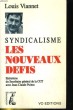 SYNDICAISME, LES NOUVEAUX DEFIS. ENTRETIENS DU SECRETAIRE GENERAL DE LA CGT AVEC JEAN-CLAUDE POITOU. LOUIS VIANNET