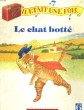 LE CHAT BOTTE. IL ETAIT UNE FOIS.... D'APRES C. PERRAULT