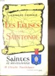 LES EGLISES DE SAINTONGE. SAINTES ET SES ENVIRONS. 10 CIRCUITS TOURISTIQUES. LIVRE I.. CHARLES CONNOUE