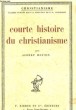 COURTE HISTOIRE DU CHRISTIANISME. ALBERT HOUTIN