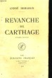 REVANCHE DE CARTHAGE.. ANDRE DEMAISON