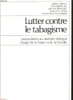 LUTTER CONTRE LE TABAGISME. PROPOSITION AI MINISTRE DELEGUE CHARGE DE LA SANTE ET DE LA FAMILLE. COLLECTIF