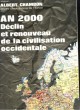AN 2000 DECLIN ET RENOUVEAU DE LA CIVILISATION OCCIDENTALE. ALBERT CHAMBON