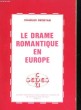 LE DRAME ROMANTIQUE EN EUROPE. CHARLES DEDEYAN