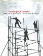 FORMER POUR L'EMPLOI. L'AFPA: 50 ANS DE FORMATION PROFESSIONNELLE DES ADULTES. BORIS DANZER-KANTOF
