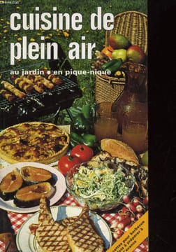 CUISINE DE PLEIN AIR. AU JARDIN - EN PIQUE-NIQUE. COLLECTIF
