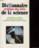 DICTIONNAIRE PRATIQUEDES MOTS DE LA SCIENCE. CLAIRE DE NARBONNE