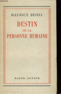 DESTIN DE LA PERSONNE HUMAINE. MAURICE BEDEL