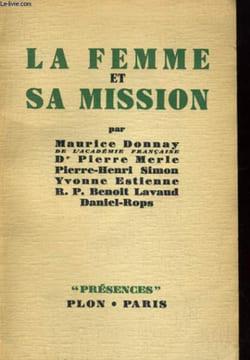 LA FEMME ET SA MISSION. MAURICE DONNAY ET COLLECTIF