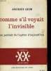 COMME S'IL VOYAIT L'INVICIBLE. UN PORTRAIT DE L'APOTRE D'AUJOURD'HUI. JACQUES LOEW