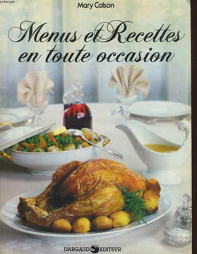 MENUS ET RECETTES EN TOUTE OCCASION. MARY COLSON