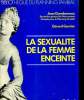 LA SEXUALITE DE LA FEMME ENCEINTE. JEAN GONDONNEAU / GERARD GARNIER