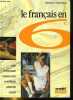 LE FRANCAIS EN 6e. LIRE, APPRENDRE, S'IMPREGNER, COMPARER, REDIGER, CREER. MICHEL GEY / DANIEL DUPREZ