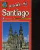 GUIDE DE SANTIAGO. COLLECTIF