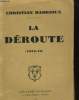 LA DEROUTE (1939-40). CHRISTIAN HABRIOUX