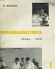 MANIPULATIONS (PHYSIQUE ET CHIMIE) Premiére C, M. Programmes 1966. MASSAIN Robert