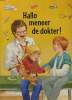 HALLO MENEER DE DOKTER!. MARLIS SCHARFF-KNIEMEYER