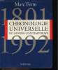 CHRONOLOGUE UNIVERSELLE DU MONDE CONTEMPORAIN. 1801-1992. MARC FERRO