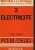 Initiation à la physique. Rappels de cours et exercices corrigés. Tome 2: Electricité. TANG / TURPIN