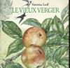 LE VIEUX VERGER. VANESSA LUFF