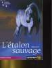 L'ETALON SAUVAGE. TERRI FARLEY