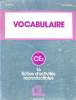 VOCABULAIRE CE2. 16 FICHES D'ACTIVITES REPRODUCTIBLES. BOIS / HENRI