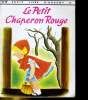 UN PETIT CHAPERON ROUGE. COLLECTIF