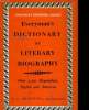 Everyman's DICTIONARY OF LITERARY BIOGRAPHY English and American. D. C. BROWNING (COMPILED AFTER JOHN W. COUSIN)