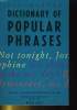 DICTIONARY OF POPULAR PHRASES. NIGEL REES