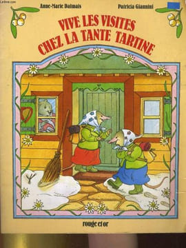 VIVE LES VISISTES CHEZ LA TANTE TARTINE. DALAIS / GIANNINI