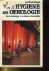 GUIDE PRATIQUE. L'HYGIENE EN OENOLOGIE, DE LA VENDANGE E LA MISE EN BOUTEILLES. COLLECTIF