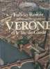 VERONE ET LE LAC DE GARDE. FULVIO ROITIER