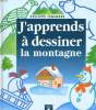 J'APPRENDS A DESSINER LA MONTAGNE. PHILIPPE LEGENDRE