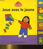 JOUE AVEC LE JAUNE. COLLECTIF