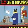 I'm Not Anti-business, I'm Anti-idiot (A Dilbert book). SCOTT ADAMS