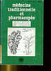 MEDECINE TRADITIONNELLE ET PHARMECOPEE. BULLETIN DE LIAISON VOL 3 N&deg;1. COLLECTIF