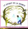 UNE HISTOIRE DE NINE ET LOU-MINOU N°3. LE SECRET DE LA SOURCE. MYRIAM ICAZA