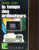 LE TEMPS DES ORDINATEURS. LILEN HENRI