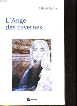 L'ANGE DES CAVERNES. GILBERT BADIA