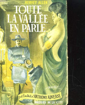 TOUTE LA VALLEE EN PARLE. HERVEY ALLEN
