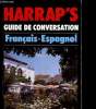 HARRAP'S. GUIDE DE CONVERSATION FRANCAIS-ESPAGNOL. LEXUS / CARMEN ALONSO-BARTOL DE BILLINGHURST
