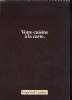VOTRE CUISINE A LA CARTE. COLLECTIF