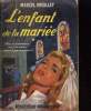 L'ENFANT DE LA MARIEE. MARCEL PRIOLLET