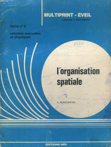 SERIE N°6: ACTIVITES MANUELLES ET PHYSIQUES. L'ORGANISATION SPATIALE