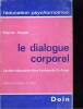 LE DIALOGUE CORPOREL. L'ACTION EDUCATIVE CHEZ L'ENFANT DE 2 A 5 ANS. PIERRE VAYER