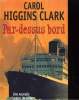 PAR-DESSUS BORD. CAROL HIGGINS CLARK