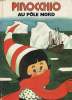PINOCCHIO AU POLE NORD. D'APRES COLLODI
