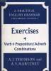 A PRACTICAL ENGLISH GRAMMAR FOR FOREIGN STUDENTS. EXERCICES 4 VERB+PREPOSITION/ ADVERS COMBINATIONS. A. J. THOMSON and A. V. MARTINET